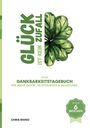 Text: "GLÜCK IST KEIN ZUFALL", "DEIN DANKBARKEITSTAGEBUCH", "IN NUR 6 WOCHEN", von Chris Rhino. Illustration: Kleeblatt.