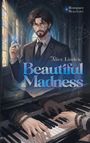 "Beautiful Madness", "Alice Linden", "Romance Boys Love". Ein Mann mit Brille hält eine Spritze neben einem Klavier.