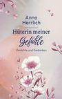 „Anna Herrlich: Hüterin meiner Gefühle. Gedichte und Gedanken.“ Sanfte Blumenillustration in Rosa und Violett.