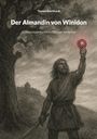 "Der Almandin von Winidon", Roman von Thomas Reichhardt. Ein Mann hebt ein leuchtendes Objekt unter einem großen Baum hoch.