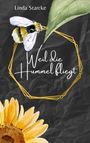 Linda Starcke: Weil die Hummel fliegt, Buch