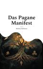Mathias Bellmann: Das Pagane Manifest, Buch
