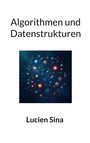Lucien Sina: Algorithmen und Datenstrukturen, Buch