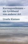 "Korrespondenzen – ein Lyrikband von anderer Art" von Ursela Kintzen, vor einem ruhigen Meer mit bewölktem Himmel.