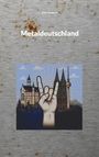 Text: "Kay Hanisch" oben, "Metaldeutschland" in der Mitte. Illustration: Hand zeigt Rockzeichen vor Neuschwanstein, Kölner Dom, Fernsehturm.