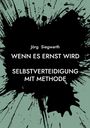 Jörg Siegwarth: Wenn es ernst wird, Buch