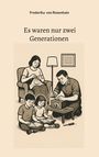 "Es waren nur zwei Generationen" von Frederika von Rosenhain. Illustration einer Familie bei Handarbeiten und Lesen.