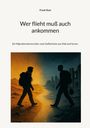 Frank Rost: Wer flieht muß auch ankommen, Buch