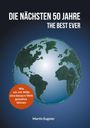 Martin Eugster: Die nächsten 50 Jahre - The Best Ever, Buch