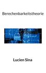 Lucien Sina: Berechenbarkeitstheorie, Buch