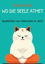 Sabine Singer: Wo die Seele atmet, Buch