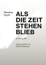 Menekse Upcin: Als die Zeit stehen blieb, Buch