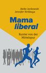 Heike Jankowski: Mama liberal, Buch