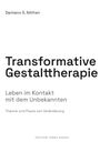 Text oben: Damiano S. Nöthen. 

Zentral: Transformative Gestalttherapie. 

Unten: Leben im Kontakt mit dem Unbekannten.