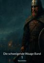 Marcel Schlüter: Die schweigende Waage Band 1, Buch