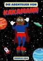 Markus Sida: Die Abenteuer von Kakamann, Buch