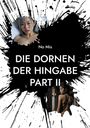 Texte: "No Mis", "DIE DORNEN DER HINGABE PART II". Zwei Frauen in schwarz-weißer, splashartiger Gestaltung.
