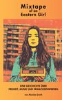 Monika Groth: Mixtape of an Eastern Girl, Buch