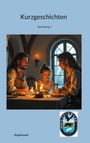 Texte: Kurzgeschichten, Sammlung 1, - Raginmund. 

Eine Familie sitzt bei Kerzenschein am Tisch. Ovales Logo unten rechts.
