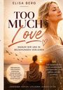 Elisa Berg: Too much - LOVE, Buch