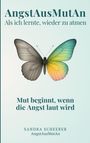 Sandra Scheerer: AngstAusMutAn, Buch