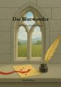 "Das Blutwunder, historischer Kriminalroman, Kerstin Waas." Fensterblick über Landschaft, Feder, Tinte, blutiger Brief.