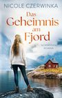 Text: "Nicole Czerwinka, Das Geheimnis am Fjord, Norwegen Roman."  
Eine Frau steht an einem Fjord vor einer Hütte.