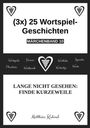 Matthias Kuhnel: (3x) 25 Wortspiel-Geschichten | Märchenband 10, Buch