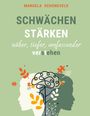 "MANUELA SCHONEVELD. SCHWÄCHEN STÄRKEN näher, tiefer, umfassender verstehen." Illustration: Silhouetten, Puzzle, Gehirn.