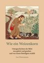 Wie ein Weizenkorn. Oster-Geschichten der Bibel neu gehört und gesehen von Leo Petersmann. Illustration: Mann im Feld.