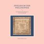 "SPIELRAUM DER PHILOSOPHIE", Untertitel: "Zweiundsiebzig Betrachtungen im Licht eines Maßstabs.", Autor: Andreas Niederau-Kaiser. Illustration: Geometrische Muster.