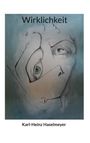 Karl-Heinz Haselmeyer: Wirklichkeit, Buch