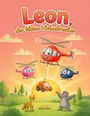 „Leon, der kleine Hubschrauber“ in großen Buchstaben. Drei bunte Helikopter, ein lächelndes Auto, Fuchs und Bär.