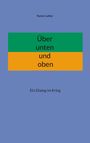Titel: Über unten und oben. Untertitel: Ein Dialog im Krieg. Oben: Rainer Lather. Hintergrund in Blau mit grünem und orangem Bereich.