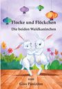 "Flocke und Flöckchen. Die beiden Waldkaninchen. Von Giso Panizzon." Zwei weiße Kaninchen tanzen, bunte Laternen.
