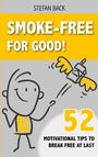 "SMOKE-FREE FOR GOOD! 52 MOTIVATIONAL TIPS TO BREAK FREE AT LAST." Illustration: Eine Figur jubelt einer fliegenden Zigarette nach.