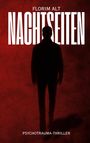 Text: "FLORIM ALT NACHTSEITEN PSYCHOTRAUMA-THRILLER". Silhouette eines Mannes vor rotem Hintergrund.