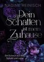 Nadine Reinisch: Dein Schatten ist mein Zuhause, Buch