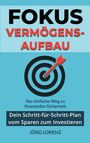Jörg Lorenz: Fokus Vermögensaufbau, Buch