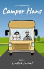 "Alex Homburg. Camper Hans. Band 1: Endlich Ferien!" zeigt einen Comic-artigen Camper auf der Straße.