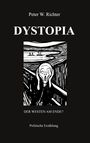 Peter W. Richter: Dystopia, Buch
