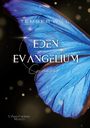 Titel: EDEN EVANGELIUM. Untertitel: Genesis. Genre: Urban Fantasy Mystery. Blauer Schmetterlingsflügel.