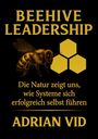 Adrian Vid: Beehive Leadership, Buch