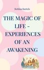 "Bettina Bartels. THE MAGIC OF LIFE – EXPERIENCES OF AN AWAKENING." Rosa Hintergrund mit pastellfarbenen Kreisen. Eine Illustration zeigt einen Zauberer, eine Frau, einen Außerirdischen und Fabelwesen.