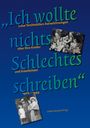 "Ich wollte nichts Schlechtes schreiben", Buch