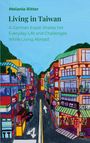 Text: "Living in Taiwan: A German Expat Shares her Everyday Life and Challenges While Living Abroad." Bunte Stadtansicht.