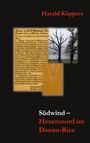 Harald Küppers. Südwind – Hexenmord im Donau-Ries. Alte Schriftseite, zwei kahle Bäume auf Feld vor grauem Himmel.