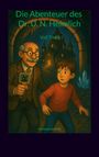 Christian Schantz: Die Abenteuer des Dr. U. N. Heimlich, Buch