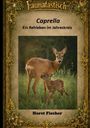 Horst Fischer: Faunatastisch #8 Caprella - Ein Rehleben im Jahreskreis, Buch