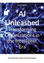 „AI Unleashed: Transforming Organizations in the Intelligent Era“. Hintergrund: futuristische Schaltkreise, Gehirn.